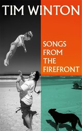 Songs from the Firefront - Tim Winton - 9781037419478