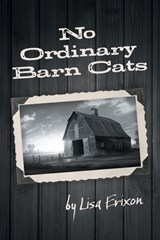 No Ordinary Barn Cats - Lisa Erixon - 9781038313300
