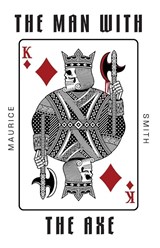 The Man with the Axe - Maurice Smith - 9781038325419