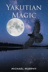 Yakutian Magic - Michael Murphy - 9781038325440