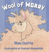 Wool of Worry - Shea Coutts - 9781038332509