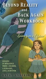 Beyond Reality and Back Again Workbook - Kathy Anderson - 9781038333933
