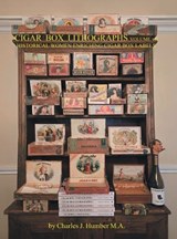 Cigar Box Lithographs Volume VII - Charles J Humber - 9781038345110