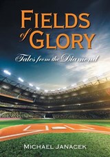 Fields of Glory - Michael Janacek - 9781038345462