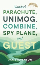 Sander's Parachute, Unimog, Combine, Spy Plane, and Guest - Jan Stevenson - 9781038348890
