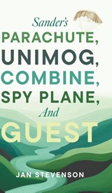 Sander's Parachute, Unimog, Combine, Spy Plane, and Guest - Jan Stevenson - 9781038348906