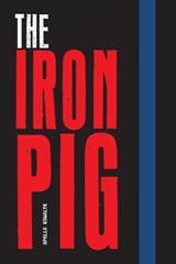 The Iron Pig - Apollo Kowalyk - 9781038359902
