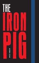 The Iron Pig - Apollo Kowalyk - 9781038359919