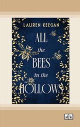 All the Bees in the Hollows -  Lauren Keegan - 9781038701114