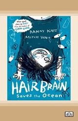 Hairbrain Cleans Up the Ocean - Danny Katz - 9781038705174