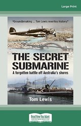 The Secret Submarine -  Tom Lewis - 9781038708618