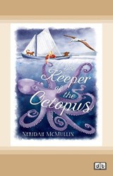 The Keeper of the Octopus - Neridah McMullin - 9781038712202