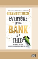 Everyone in this Bank is a Thief - Benjamin Stevenson - 9781038715784