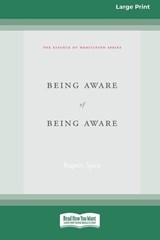 Being Aware of Being Aware (Large Print 16 Pt Edition) - Rupert Spira - 9781038721563
