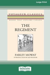 The Regiment (Large Print 16 Pt Edition) - Farley Mowat - 9781038721617