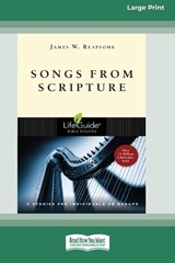 Songs from Scripture (Large Print 16 Pt Edition) - James W Reapsome - 9781038722638