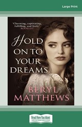 Hold On To Your Dreams - Beryl Matthews - 9781038723710