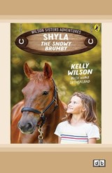 Shyla, The Snowy Brumby - Kelly Wilson with Nina Sutherrland - 9781038724472