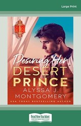 Desiring Her Desert Prince  - Alyssa J. Montgomery - 9781038731074