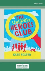 The Unlikely Heroes Club - Kate Foster - 9781038731203