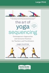 The Art of Yoga Sequencing - Sage Rountree - 9781038735843