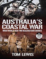 Australia's Coastal War -  Tom Lewis - 9781038736451
