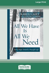 All We Have Is All We Need - Karen Casey - 9781038757746