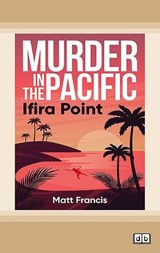 Murder at Point Ifira -  Matt Francis - 9781038761064