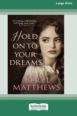 Hold On To Your Dreams [Standard Large Print] - Beryl Matthews - 9781038763280
