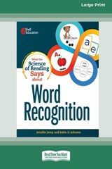 What the Science of Reading Says about Word Recognition [Standard Large Print] - Jennifer Jump ; Robin D. Johnson - 9781038763426