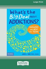 What's the Big Deal About Addictions? - James J. Crist - 9781038763549
