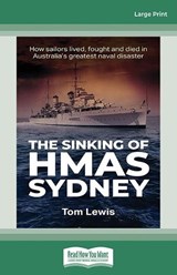 The Sinking of HMAS Sydney -  Tom Lewis - 9781038766014