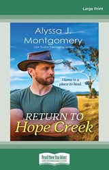 Return To Hope Creek - Alyssa J. Montgomery - 9781038768476