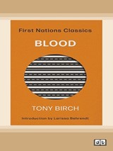 Blood: First Nations Classics (with an introduction by Larissa Behrendt) - Tony Birch - 9781038771063