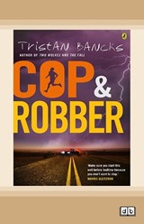 Cop and Robber - Tristan Bancks - 9781038775283