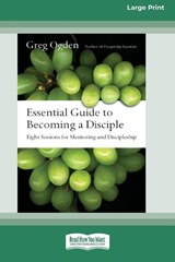 Essential Guide to Becoming a Disciple - Greg Ogden - 9781038778864