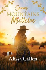 Snowy Mountains Mistletoe - Alissa Callen - 9781038918437