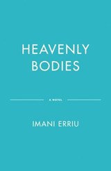 Heavenly Bodies - Imani Erriu - 9781039012608