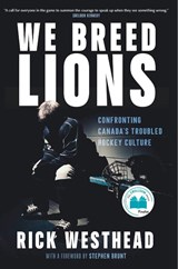 We Breed Lions - Rick Westhead ; Stephen Brunt - 9781039012936