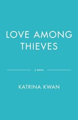 Love Among Thieves - Katrina Kwan - 9781039014114