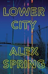 Lower City - Alex Spring - 9781039016675