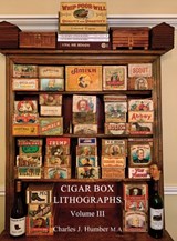 Cigar Box Lithographs Vol. 3 - Charles J Humber - 9781039119178