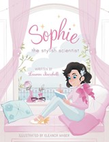 Sophie the Stylish Scientist - Lauren Iacobelli - 9781039131460