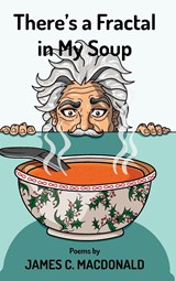 There's a Fractal in My Soup - James C. Macdonald - 9781039176164