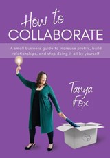 How to Collaborate - FOX,  Tanya - 9781039189270