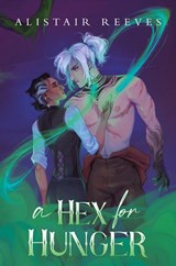 A Hex for Hunger - Alistair Reeves - 9781039475922