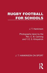 Rugby Football for Schools - J. T. Hankinson - 9781041022664