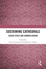 Sustaining Cathedrals - Leslie J. Francis ; Stephen G. Parker - 9781041023227