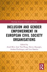 Inclusion and Gender Empowerment in European Civil Society Organisations - Amal (Vrije Universiteit Brussel (VUB) Miri ; Lore (Erasmus University of Rotterdam Van Praag ; Havva (Free University of Brussels Akcaoglu - 9781041023494
