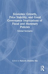 Economic Growth, Price Stability and Good Governance Implications of Fiscal and Monetary Policies - Ramesh Chandra Das - 9781041024361